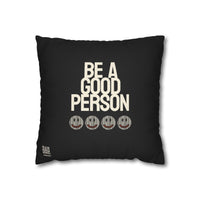 BE A GOOD PERSON / NOT A SAINT — Double-Sided Throw Pillowcase