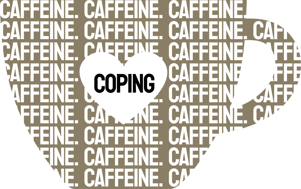 Caffeine & Coping