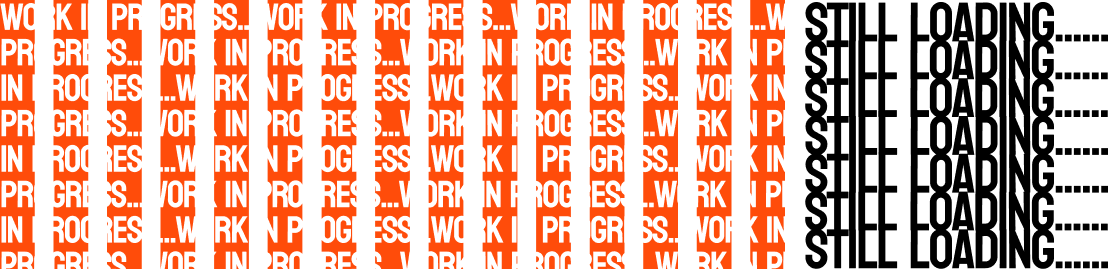Work in Progress