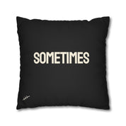 AM I OK? / SOMETIMES — Double-Sided Throw Pillowcase
