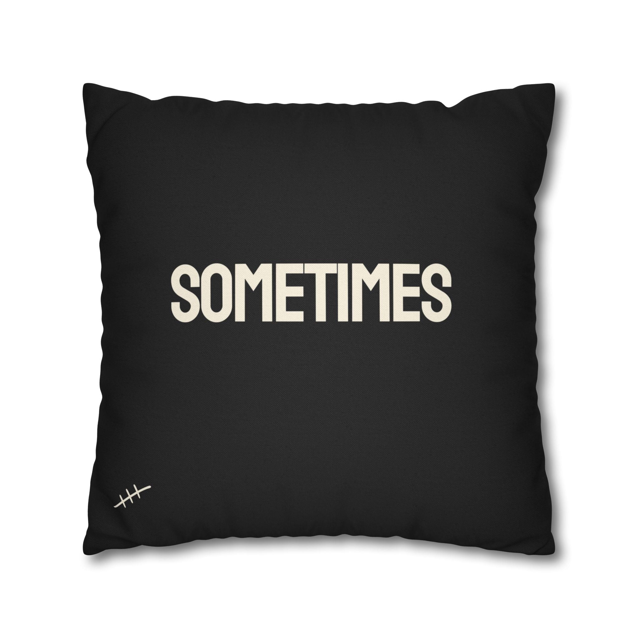 AM I OK? / SOMETIMES — Double-Sided Throw Pillowcase