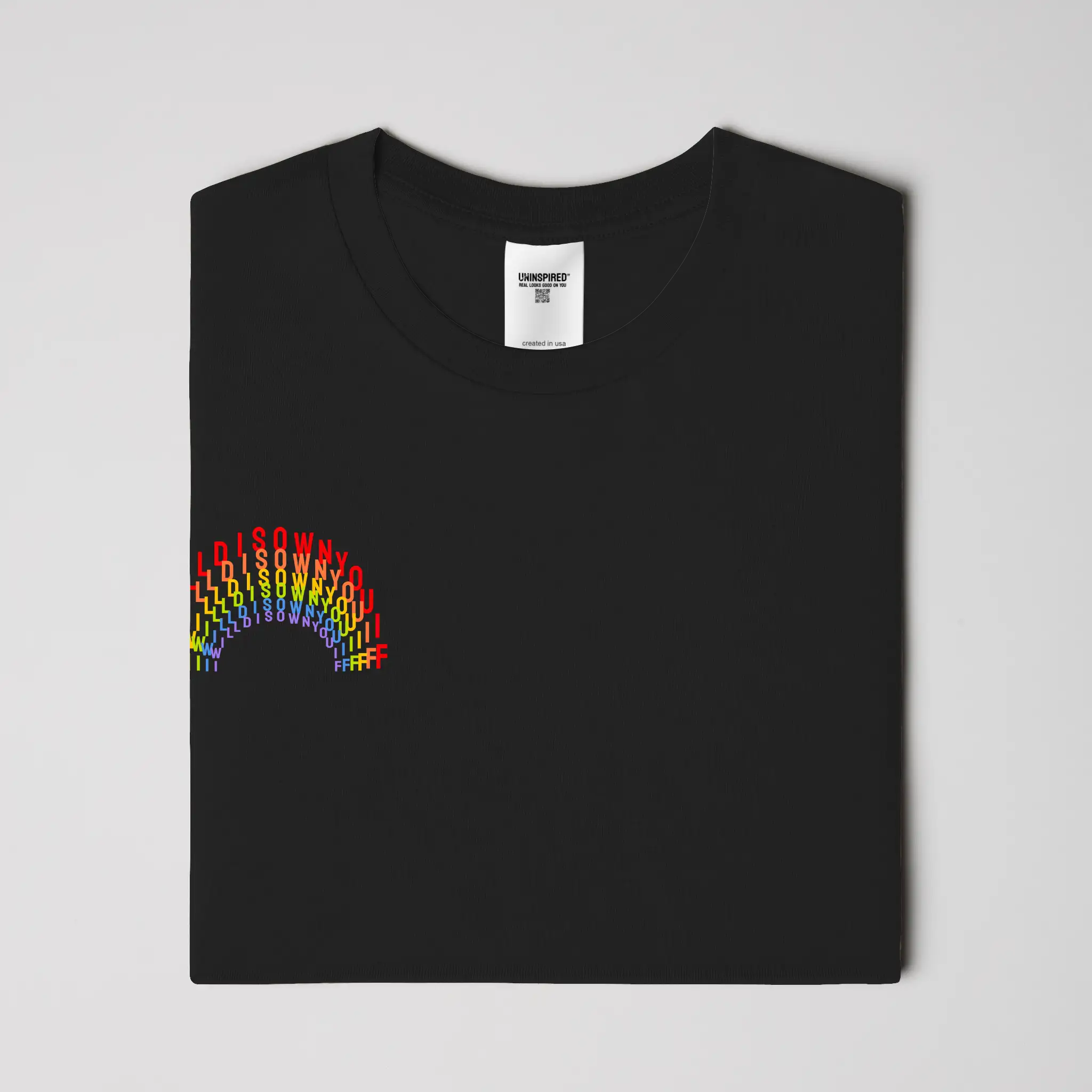 I WILL DISOWN YOU IF // Standard Tee // B